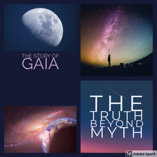 The Story of GAIA. The Truth Beyond Myth